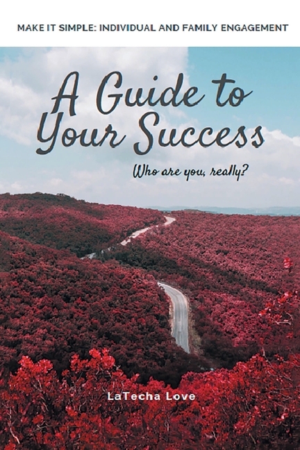A Guide to Your Success: Who Are You Really?