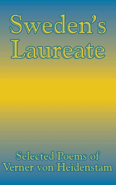 Sweden's Laureate: Selected Poems of Verner von Heidenstam