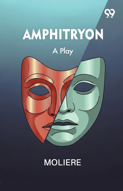Amphitryon: A Play