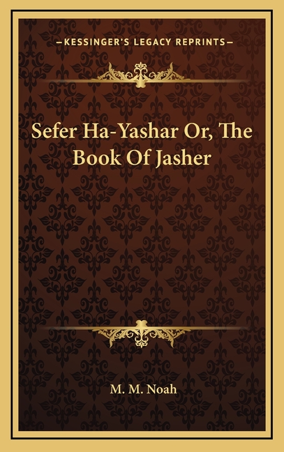 Sefer Ha-Yashar Or, The Book Of Jasher