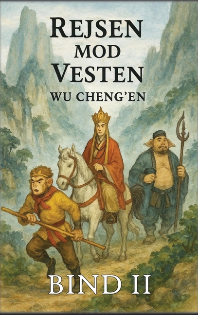 Rejsen mod Vesten: Bind 2: Eventyr og prøvelser