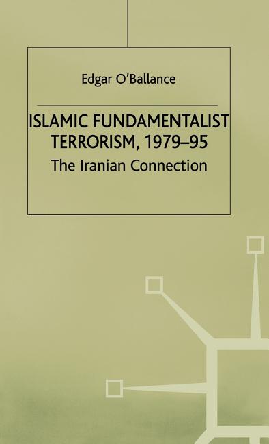 Islamic Fundamentalist Terrorism, 1979-95: The Iranian Connection