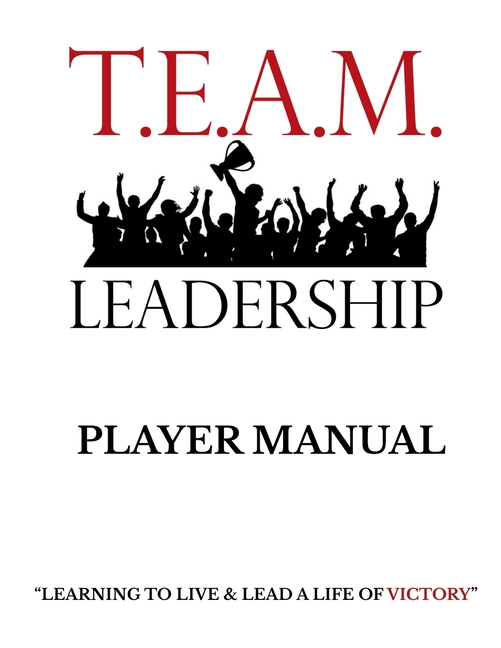 T.E.A.M. Leadership: Player Manual