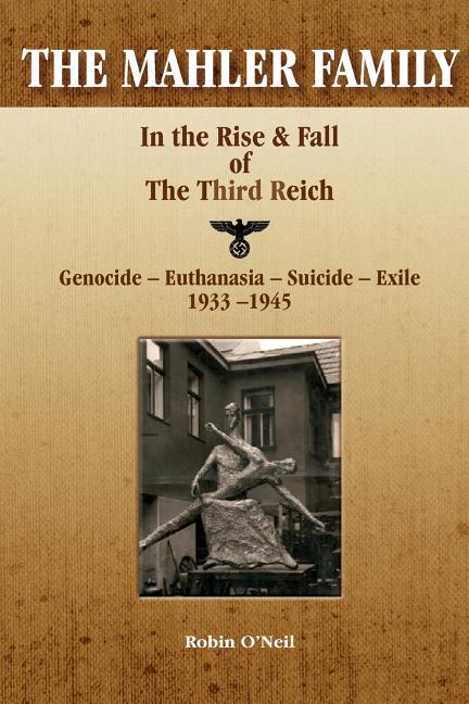 The Mahler Family: In the Rise & Fall of the Third Reich