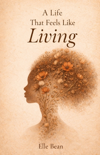 A Life That Feels Like Living