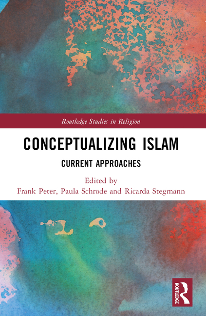 Conceptualizing Islam: Current Approaches