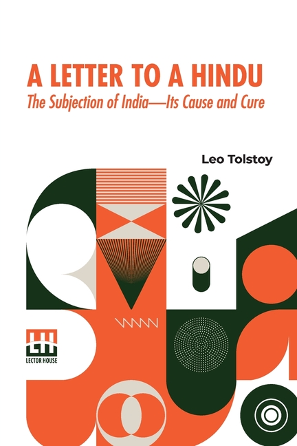 A Letter To A Hindu: The Subjection Of India Its Cause And Cure, With An Introduction By M. K. Gandhi