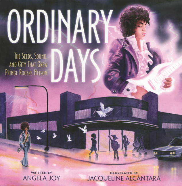 Ordinary Days: The Seeds, Sound, and City That Grew Prince Rogers Nelson