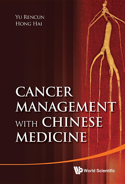 Cancer Management with Chinese Medicine