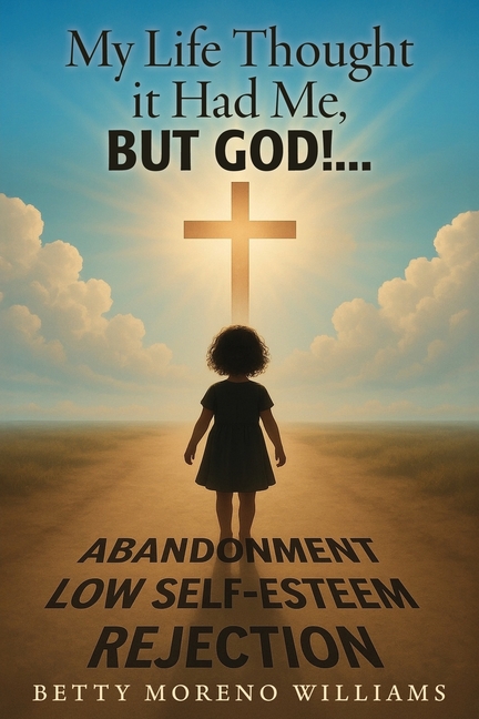 My Life Thought it Had Me,: But God!...