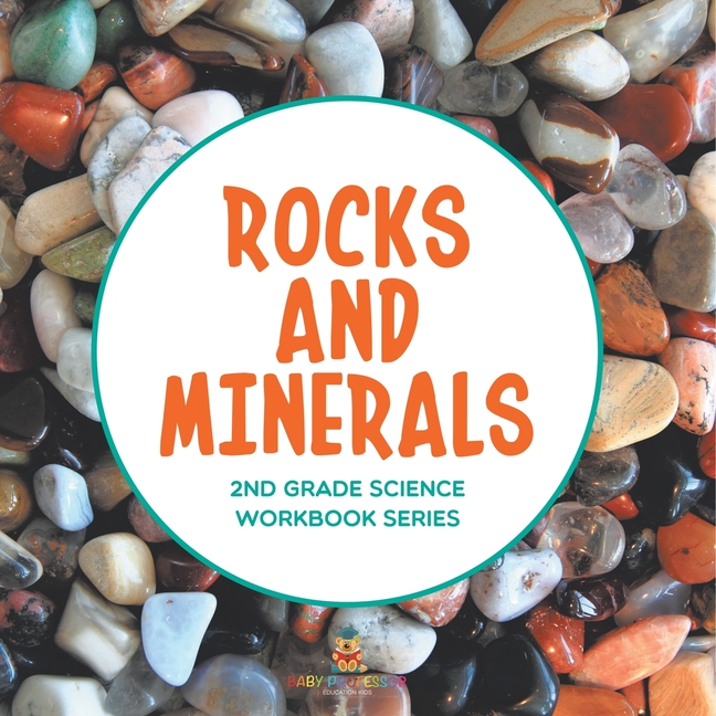 Rocks and Minerals: 2nd Grade Science Workbook Series