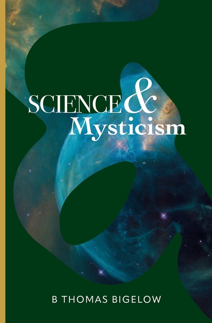 Science & Mysticism and The Veil's Cipher: Musings and Ruminations on the Infinite from a Finite Being