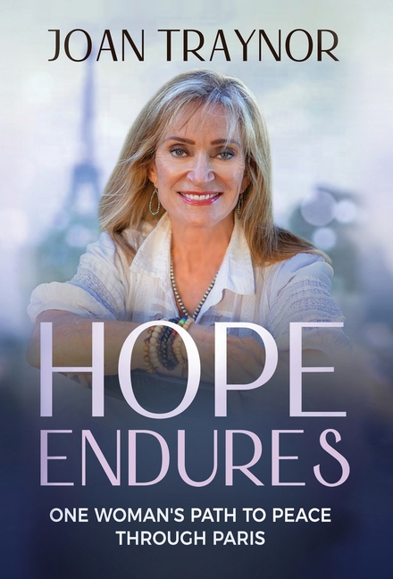 Hope Endures: One Woman's Path to Peace Through Paris