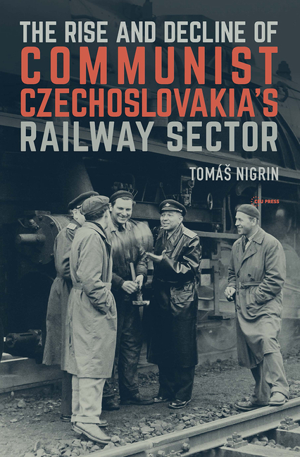 The Rise and Decline of Communist Czechoslovakia´s Railway Sector