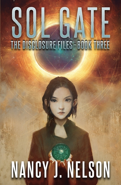 Sol Gate: The Disclosure Files - Book Three