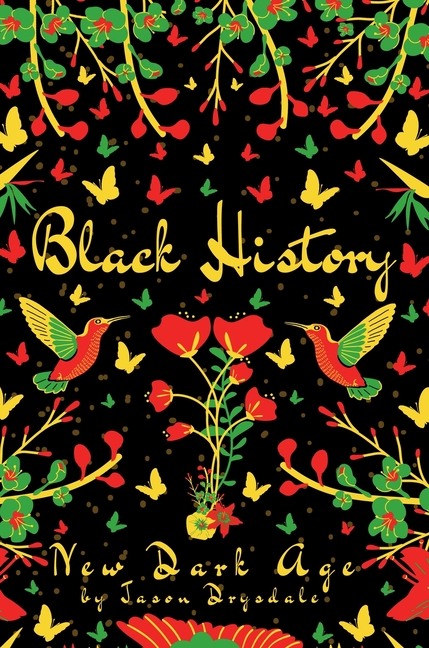 Black History: New Dark Age