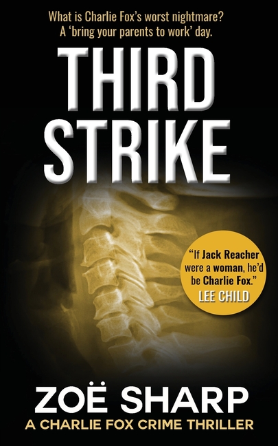 Third Strike: #07: Charlie Fox Crime Mystery Thriller Series