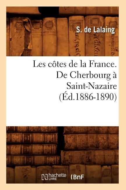 Les côtes de la France. De Cherbourg à Saint-Nazaire (Éd.1886-1890)