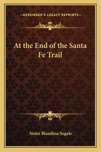 At the End of the Santa Fe Trail