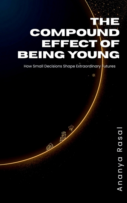 The Compound Effect Of Being Young