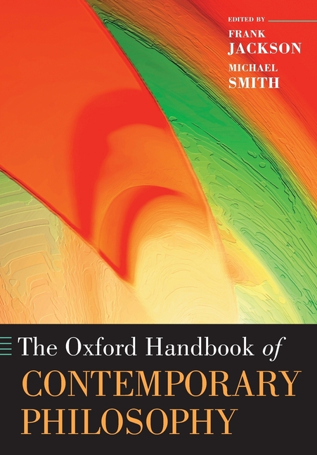 The Oxford Handbook of Contemporary Philosophy