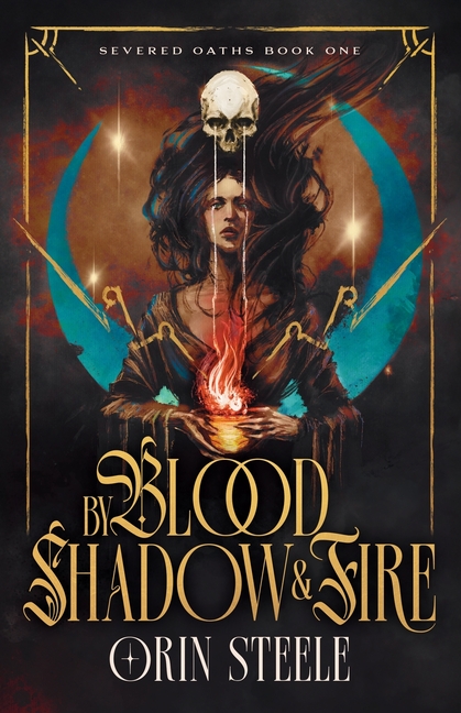 By Blood, Shadow, & Fire