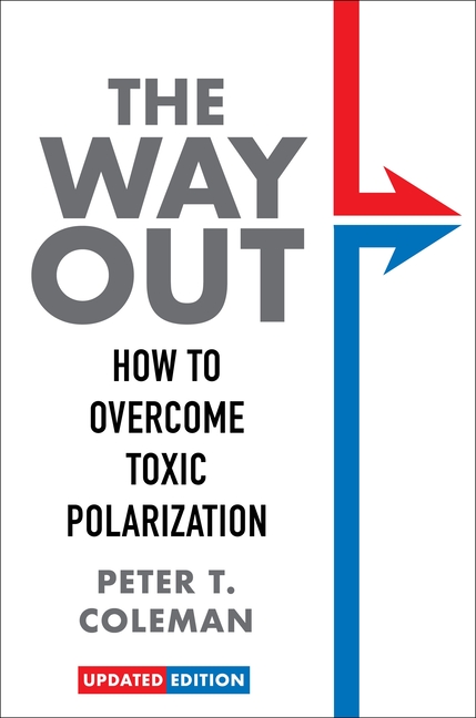The Way Out: How to Overcome Toxic Polarization