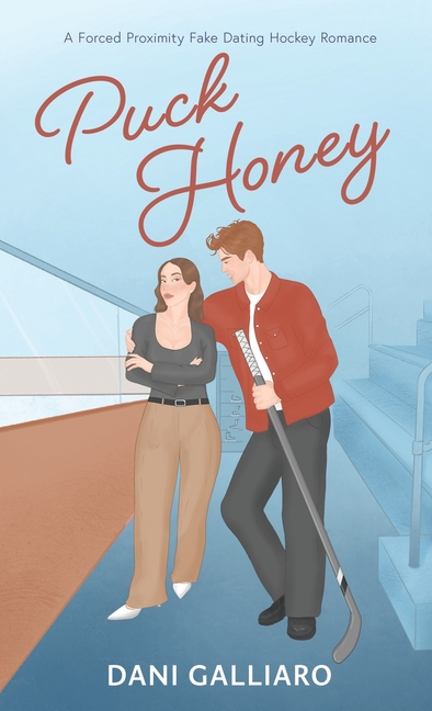 Puck Honey: A Forced Proximity Fake Dating Hockey Romance