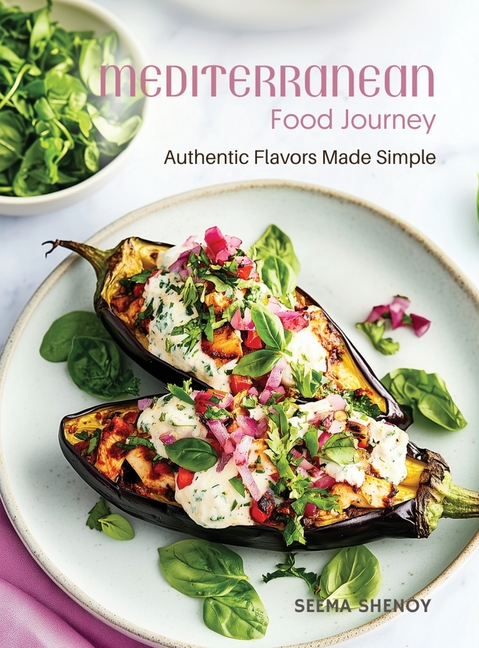 Mediterranean Food Journey: Authentic Flavors Made Simple