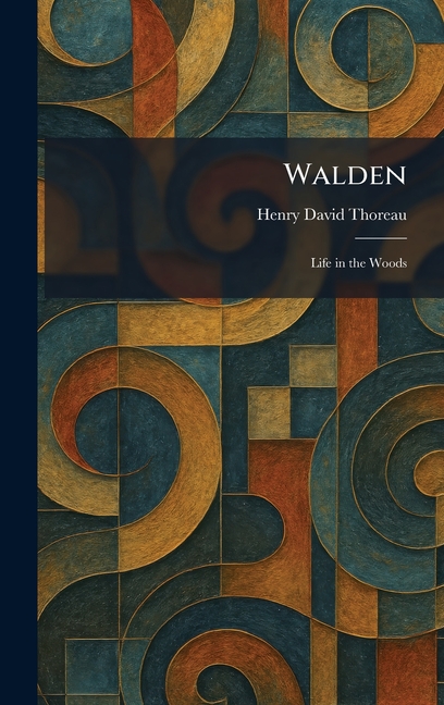 Walden: Life in the Woods