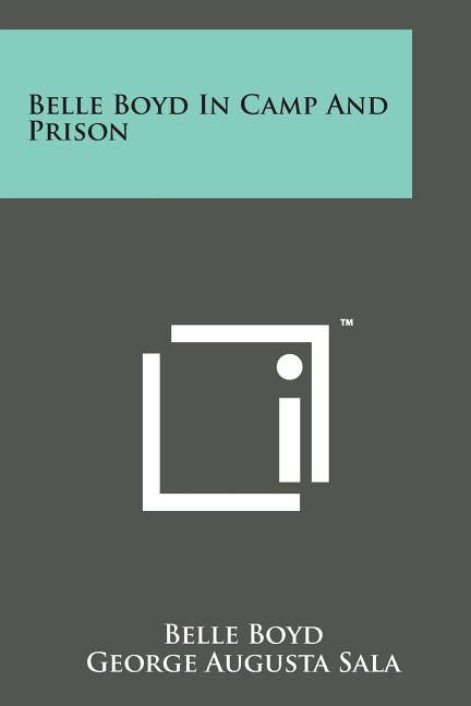 Belle Boyd in Camp and Prison