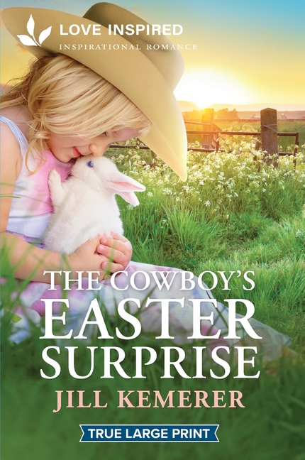 The Cowboy's Easter Surprise: An Uplifting Inspirational Romance