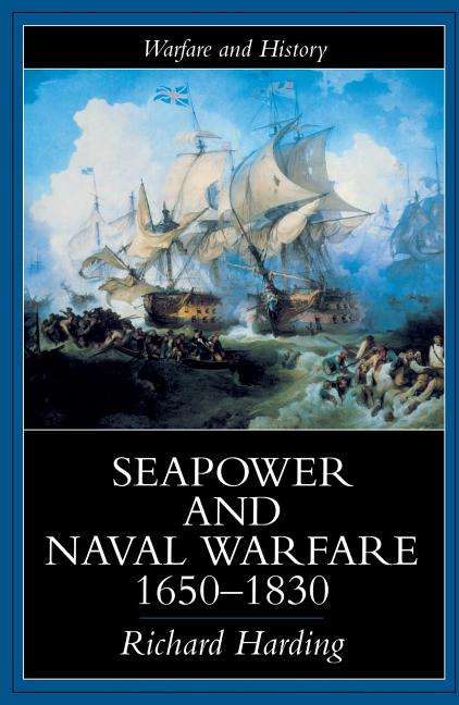 Seapower and Naval Warfare, 1650-1830