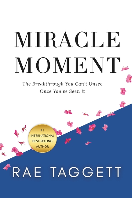 Miracle Moment: The Breakthrough You Can't Unsee Once You've Seen It