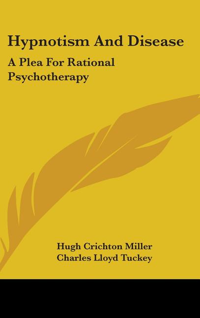 Hypnotism And Disease: A Plea For Rational Psychotherapy