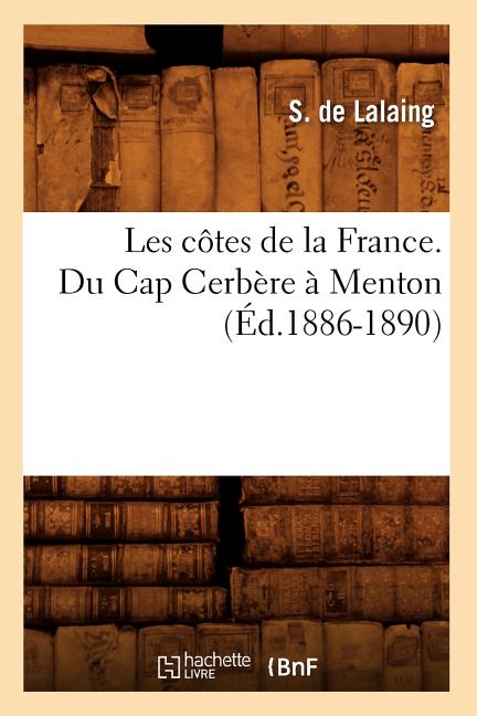 Les côtes de la France. Du Cap Cerbère à Menton (Éd.1886-1890)