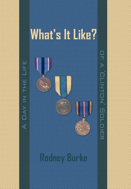 What's It Like?: A Day in the Life of a 'Clinton' Soldier