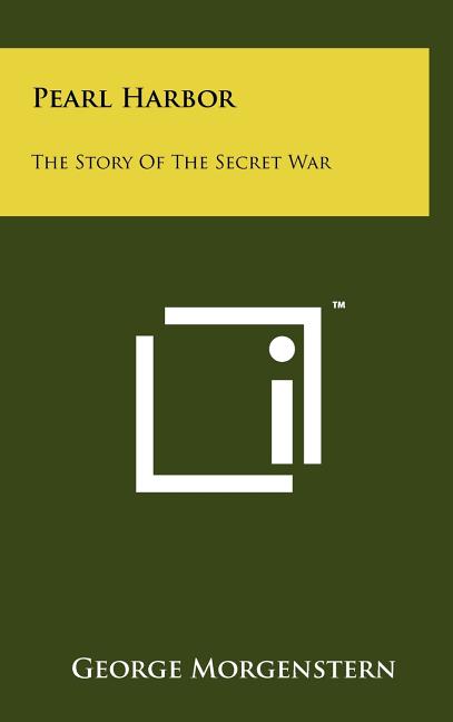 Pearl Harbor: The Story Of The Secret War