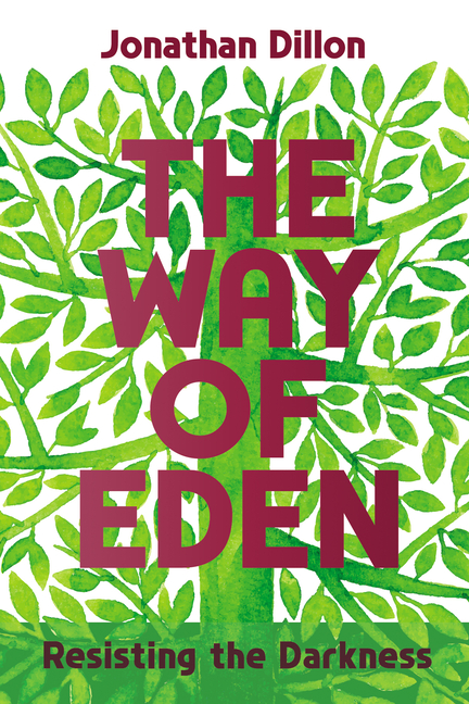 The Way of Eden: Resisting the Darkness