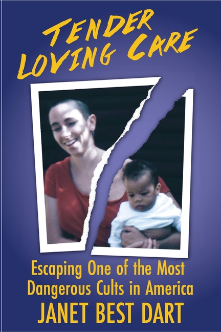 Tender Loving Care: Escaping One of the Most Dangerous Cults in America