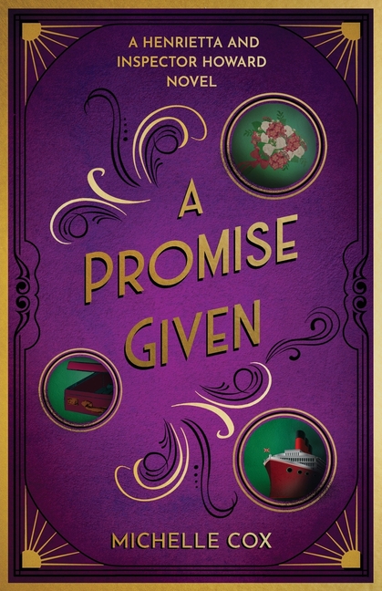 A Promise Given: A Henrietta and Inspector Howard Novel