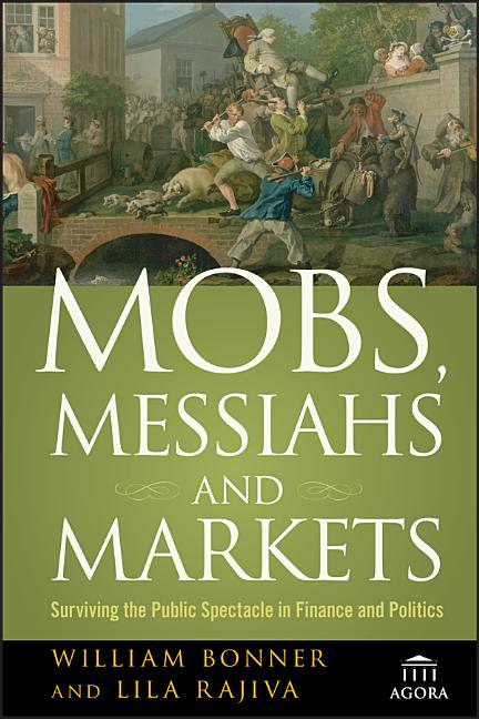 Mobs, Messiahs, Markets P