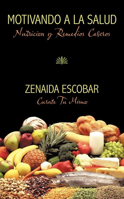 Motivando a la Salud: Nutricion y Remedios Caseros