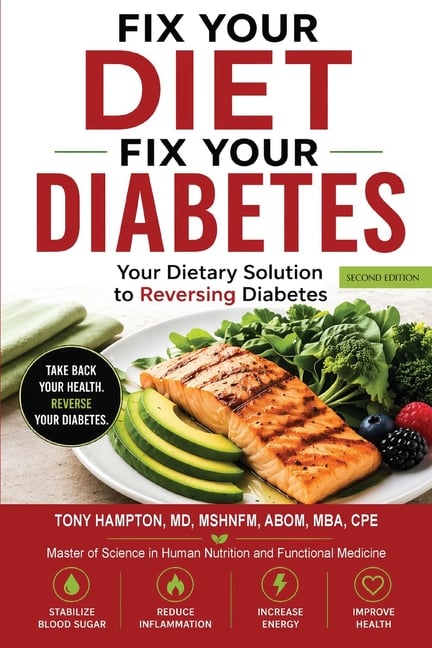 Fix Your Diet, Fix Your Diabetes: Your Dietary Solution to Reversing Diabetes (Second Edition)