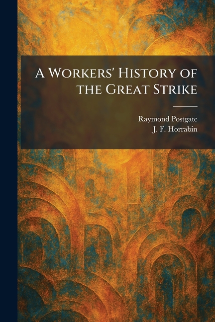 A Workers' History of the Great Strike