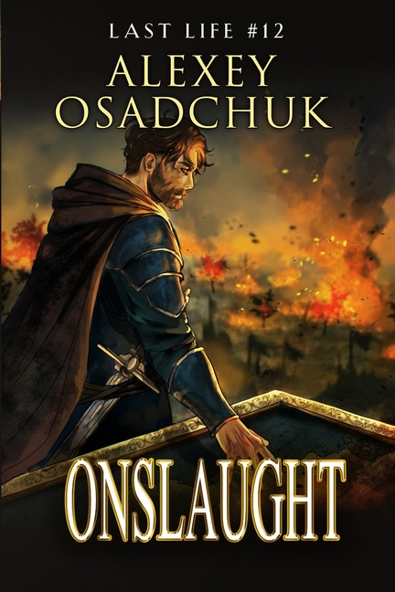 Onslaught (Last Life Book #12): A Progression Fantasy Series