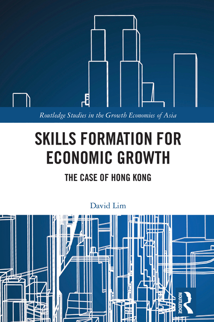 Skills Formation for Economic Growth: The Case of Hong Kong