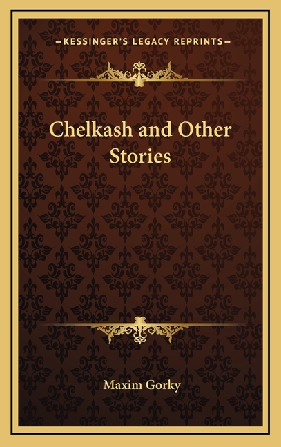 Chelkash and Other Stories