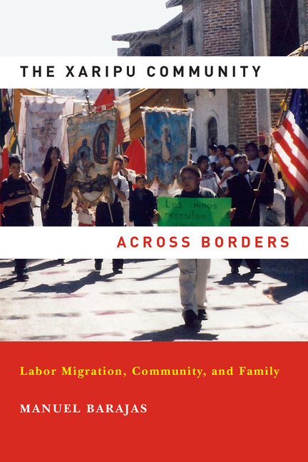 The Xaripu Community Across Borders: Labor Migration, Community, and Family