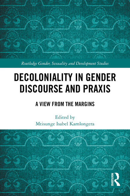 Decoloniality in Gender Discourse and Praxis: A View from the Margins